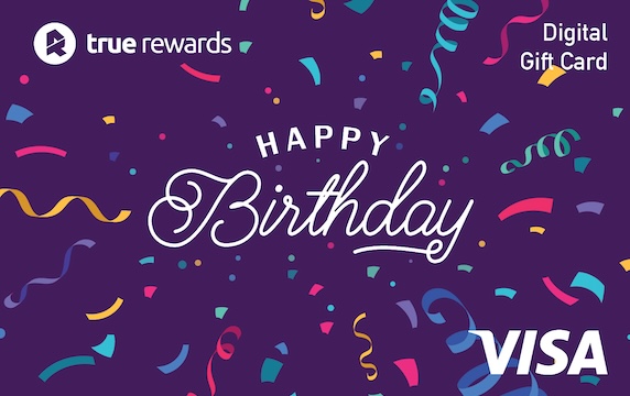 True Rewards Happy Birthday Digital Visa